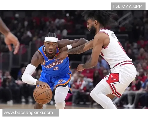 NBA雷霆对阵公牛精彩直播全程回顾与赛后分析